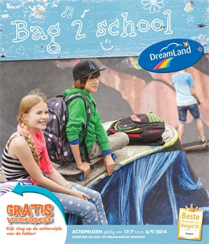 DreamLand folder van 17/07/2014 tot 06/09/2014 - Bag 2 school