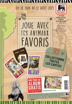 Folder Delhaize du 18/06/2015 au 24/06/2015 - Joue avec tes animaux favoris