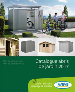 Folder Aveve du 01/04/2017 au 31/08/2017 -  Catalogue abris de jardin 2017   