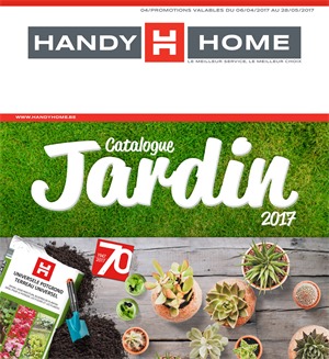 Folder HandyHome du 06/04/2017 au 28/05/2017 - Catalogue jardin 2017