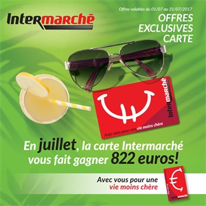 Folder Intermarché du 01/07/2017 au 31/07/2017 - Offres exclusive carte 