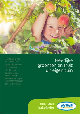Aveve folder van 01/05/2018 tot 31/12/2019 - Heerlijke groenten en fruit uit eigen tuin