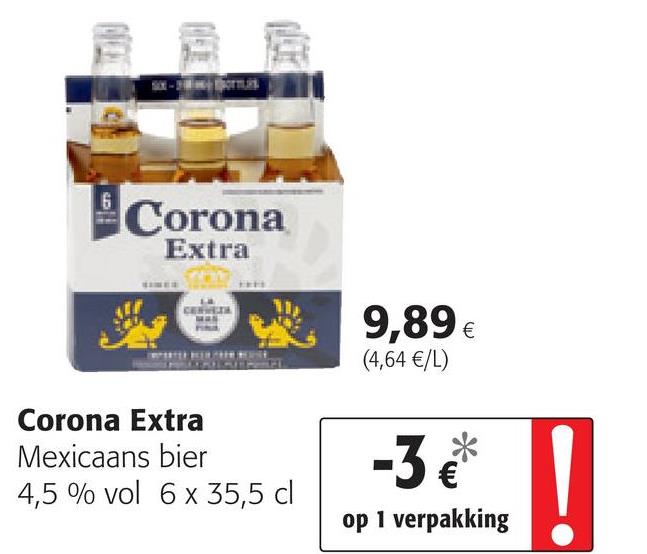 Colruyt folder van 25/04/2018 tot 08/05/2018 - Corona
Extra
v. 9,89 €
(4,64 €/L)
Corona Extra
Mexicaans bier
4,5 % vol 6 x 35,5 cl
-32A
-3*
op 1 verpakking