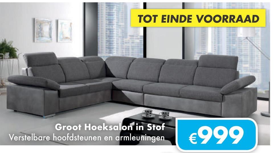 TOT EINDE VOORRAAD
Groot Hoeksalon in Stof
Verstelbare hoofdsteunen en armleuningen
€999