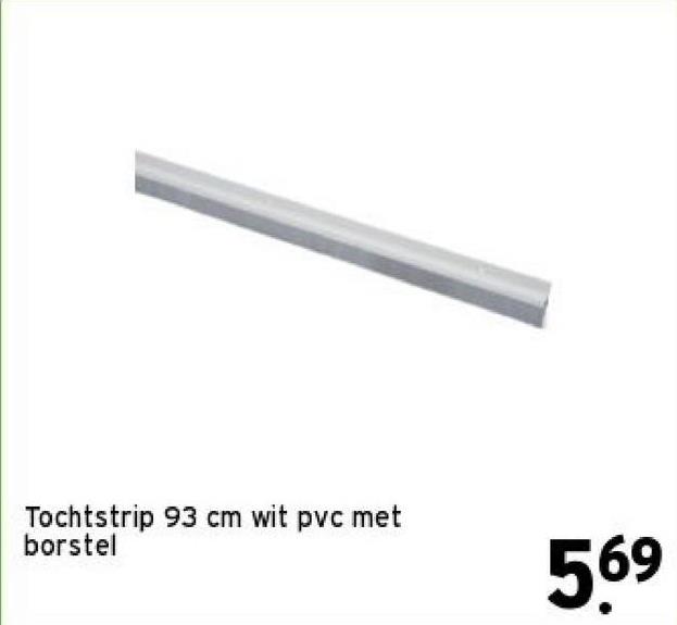 Tochtstrip 93 cm wit pvc met
borstel
569
