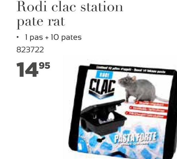 Rodi clac station
pate rat
.
1 pas + 10 pates
823722
1495
ER
CLAC
PASTA FORTE
