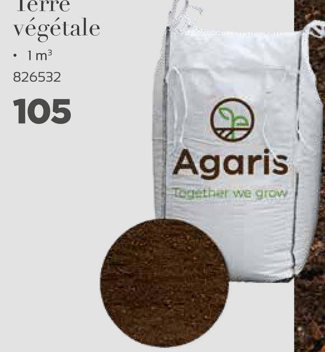 Terre
végétale
• 1 m3
826532
105
Agaris
Thulethal we grow
