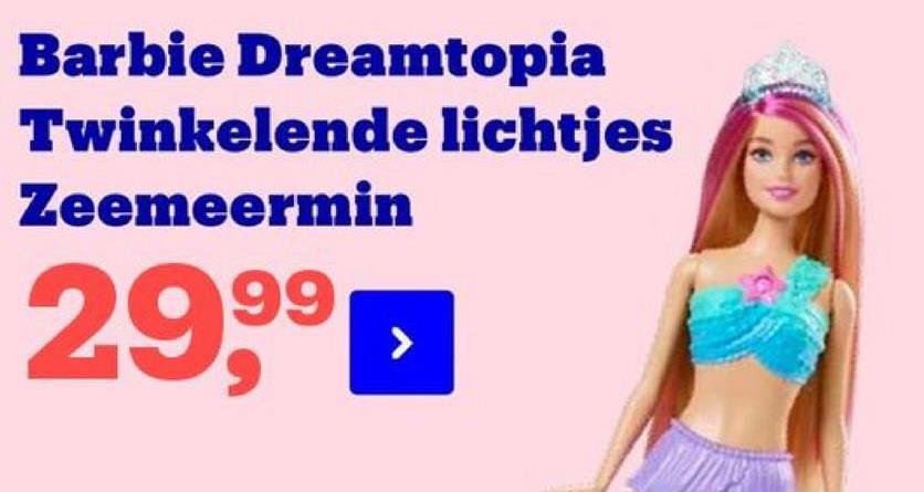 Barbie Dreamtopia
Twinkelende lichtjes
Zeemeermin
29,99
