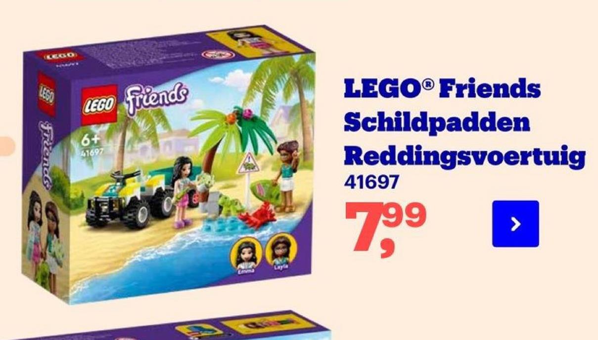 LEGO
LEGO
friends
6+
LEGO® Friends
Schildpadden
Reddingsvoertuig
41697
41697
Frience o
799
>
