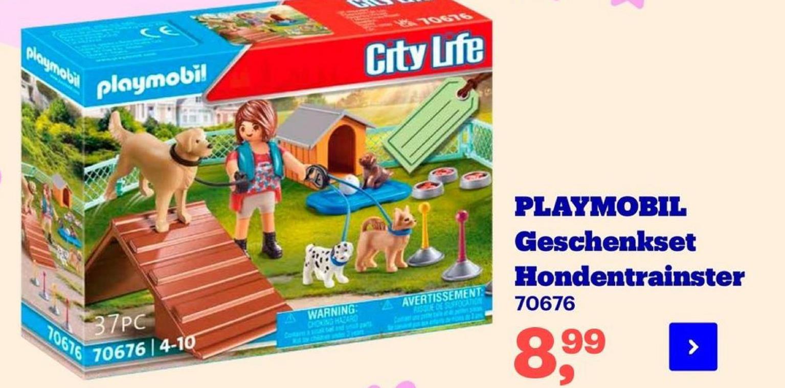 playmobil
City Life
playmobil
con
PLAYMOBIL
Geschenkset
Hondentrainster
70676
AVERTISSEMENT
RISE DE SESEOUL
WARNING
10676
37PC
70676 | 4-10
8,99
