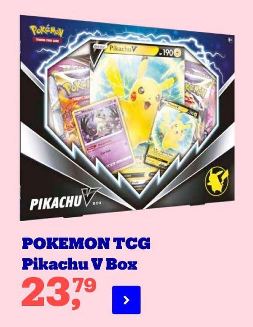 Pokémon
Cu Pikachu V
.1900
PORE
BA
PIKACHUV.
BOX
POKEMON TCG
Pikachu V Box
2379
