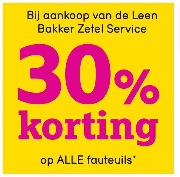 Bij aankoop van de Leen
Bakker Zetel Service
30%
korting
op ALLE fauteuils*
