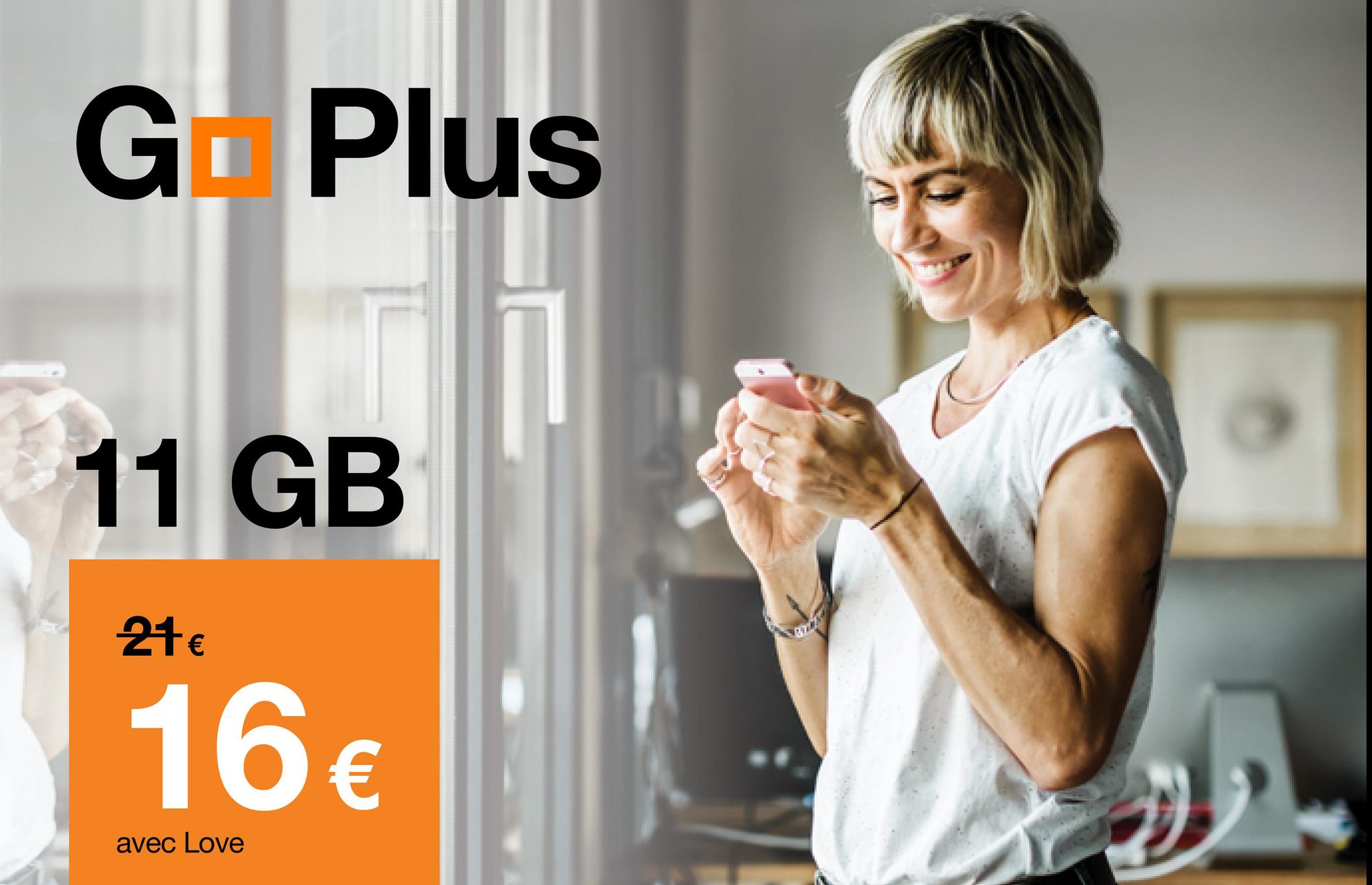 G Plus
11 GB
21€
16€
avec Love
BIHA