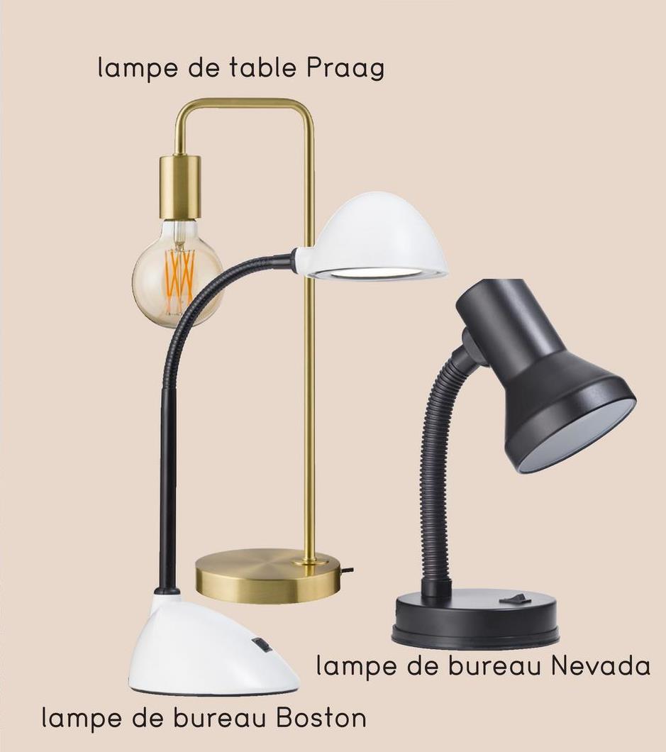lampe de table Praag
lampe de bureau Nevada
lampe de bureau Boston