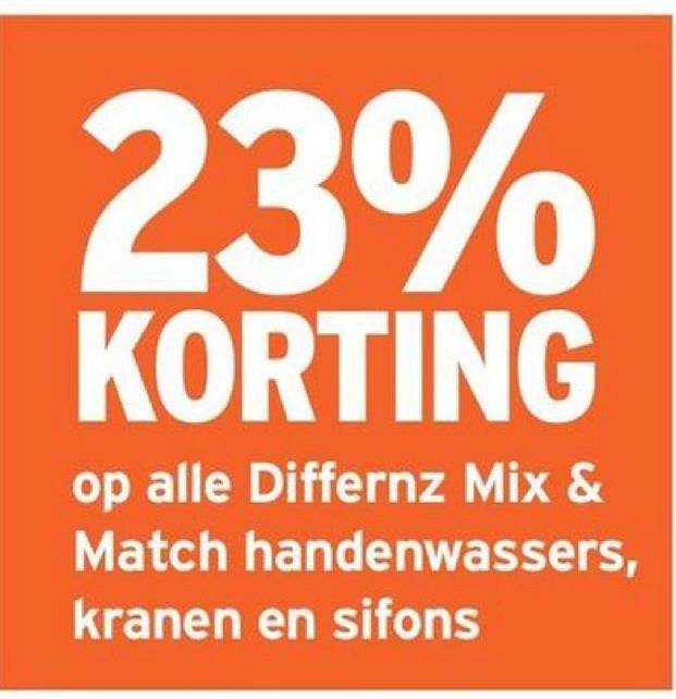 23%
KORTING
op alle Differnz Mix &
Match handenwassers,
kranen en sifons
