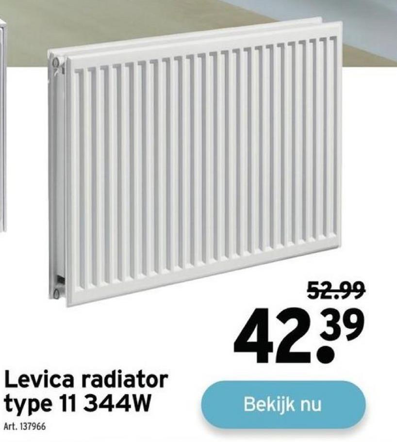 Levica radiator
type 11 344W
Art. 137966
52.99
423⁹
39
Bekijk nu