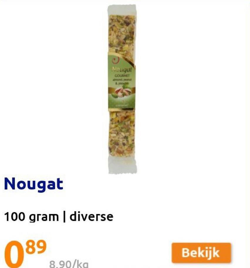 Nougat
COURMET
and pet
Nougat
100 gram | diverse
08⁹
89
8.90/kg
Bekijk