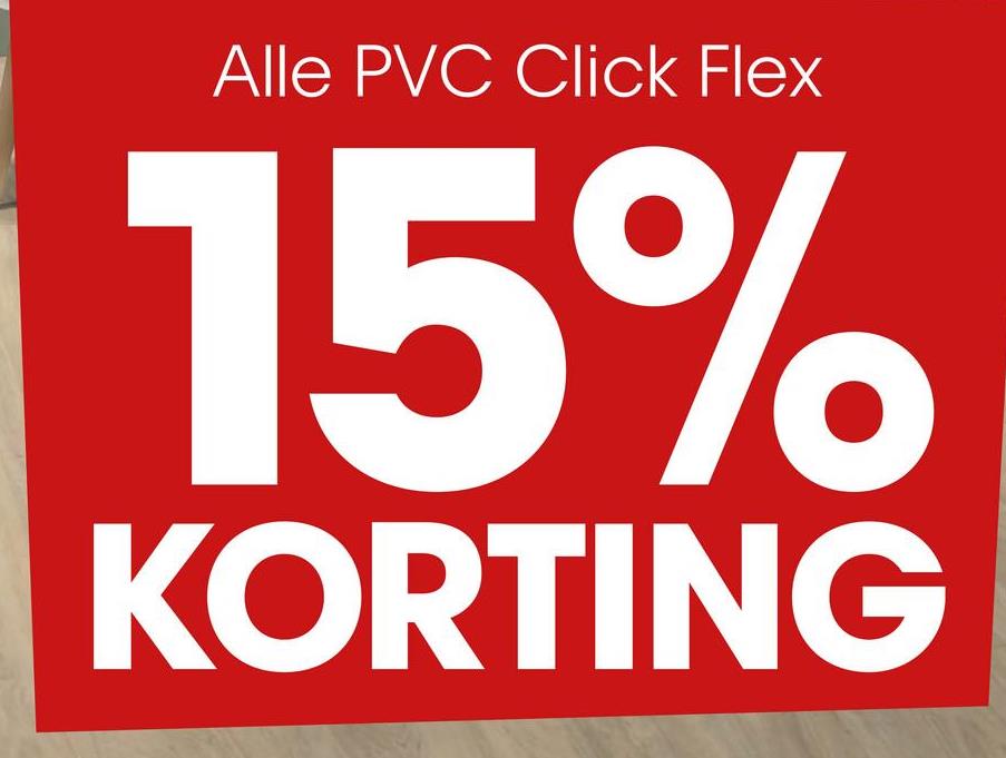 Alle PVC Click Flex
15%
KORTING