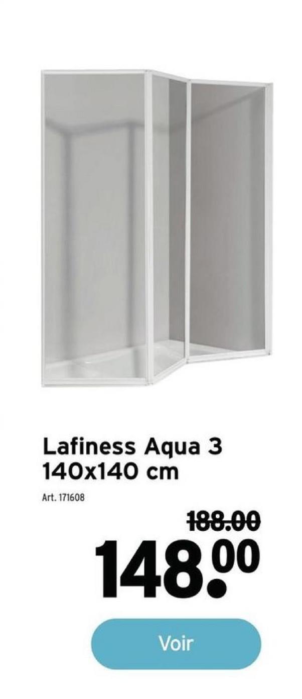 Lafiness Aqua 3
140x140 cm
Art. 171608
188.00
148.⁰⁰
Voir