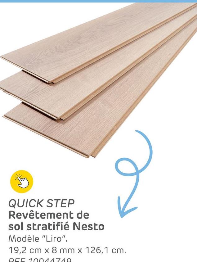 QUICK STEP
Revêtement de
sol stratifié Nesto
Modèle "Liro".
19,2 cm x 8 mm x 126,1 cm.
REF 10044749