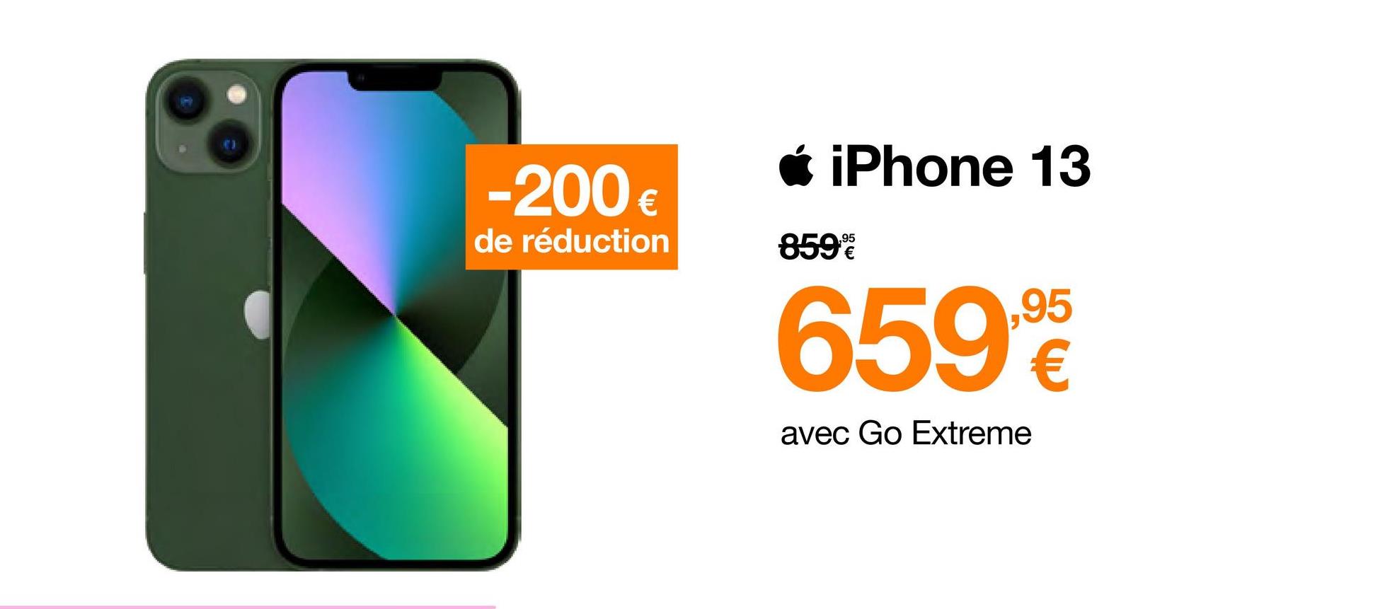 -200 €
de réduction
iPhone 13
859%
659%
avec Go Extreme