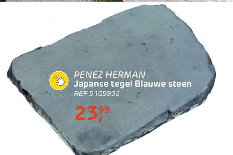 PENEZ HERMAN
Japanse tegel Blauwe steen
REF 5105932
23,99
