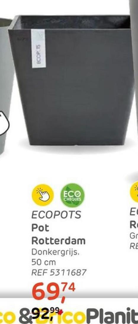 ECOP TS
ECO
CHEQUES
ECOPOTS
Pot
ERGR
Rotterdam
Donkergrijs.
50 cm
REF 5311687
6974
co&929%coPlanit