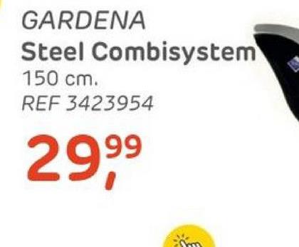 GARDENA
Steel Combisystem
150 cm.
REF 3423954
299⁹⁹9