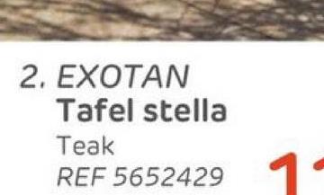 2. EXOTAN
Tafel stella
Teak
REF 5652429 1