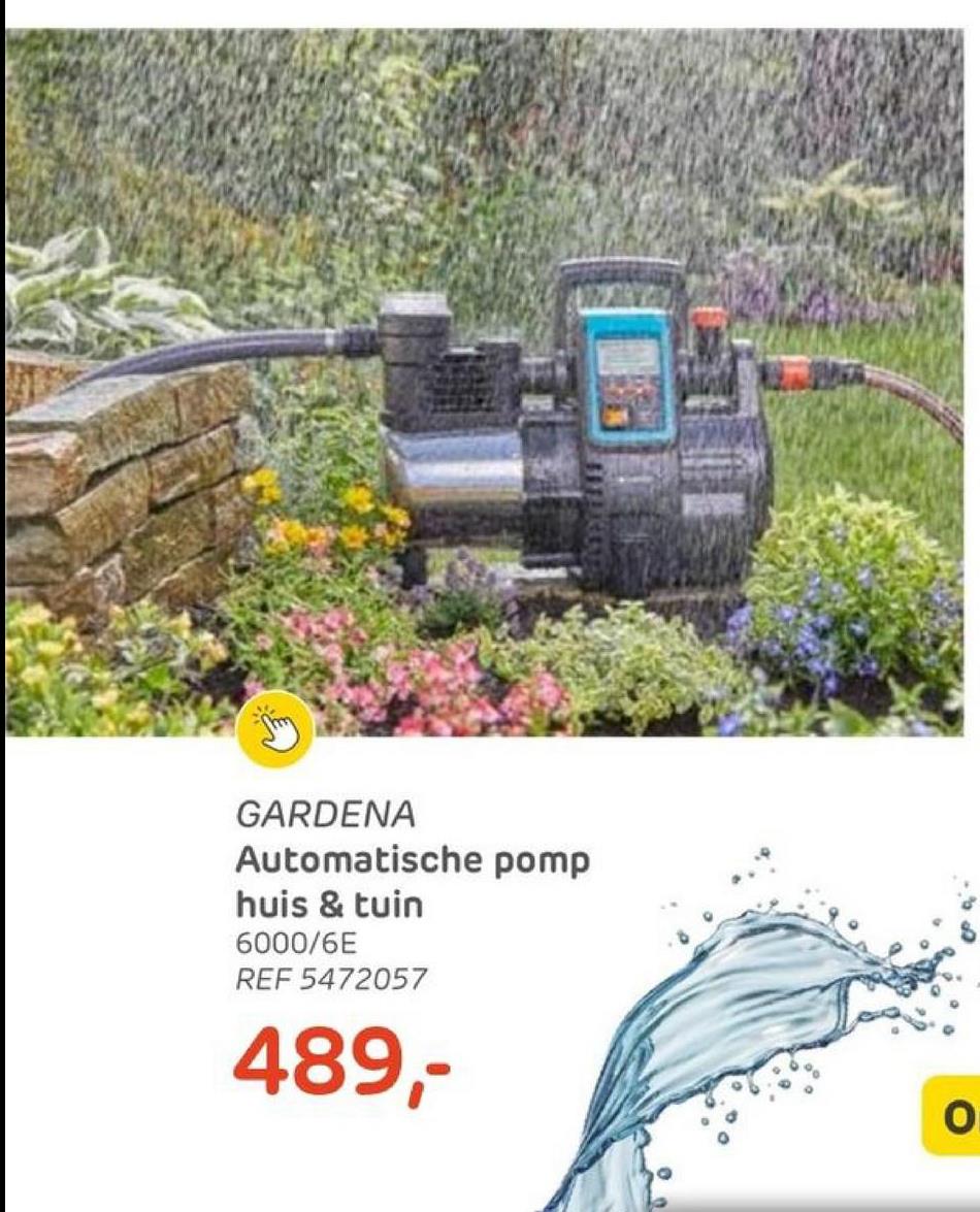 GARDENA
Automatische pomp
huis & tuin
6000/6E
REF 5472057
489,-
O