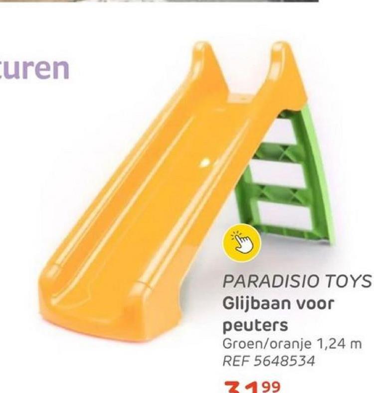 curen
PARADISIO TOYS
Glijbaan voor
peuters
Groen/oranje 1,24 m
REF 5648534
Z 199