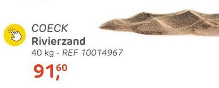 COECK
Rivierzand
40 kg - REF 10014967
916⁰