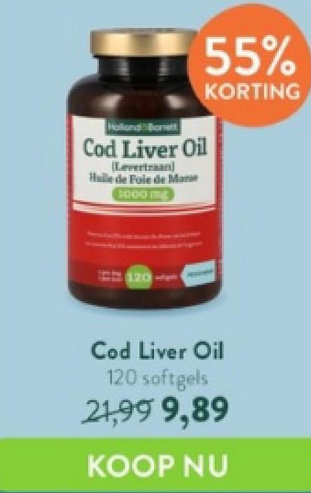 55%
KORTING
HollandBonett
Cod Liver Oil
Levertraan
Huile de Foie de Ma
1000 mg
Cod Liver Oil
120 softgels
21,99 9,89
KOOP NU