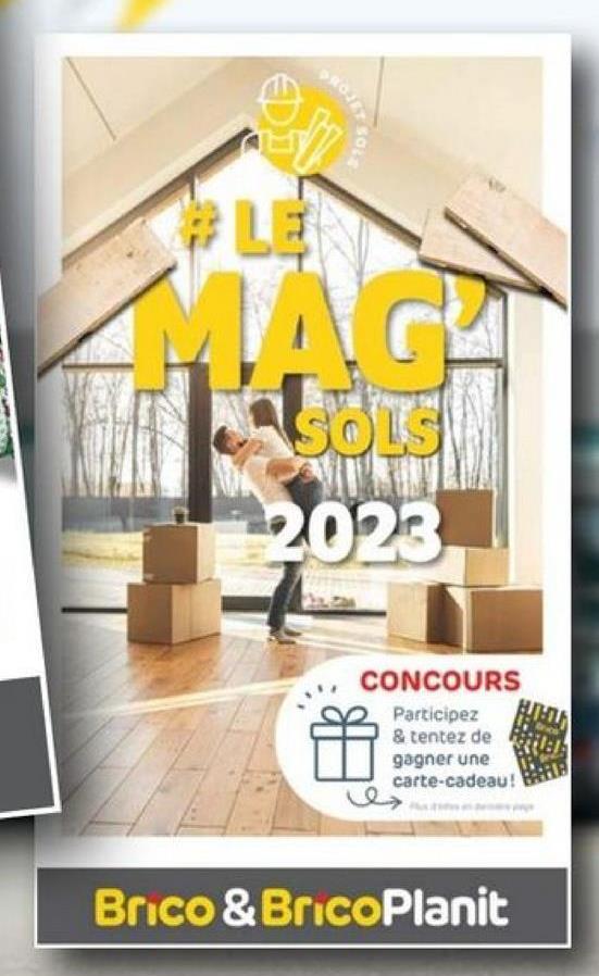 LE
MAG
GOIS
2023
CONCOURS
Participez
& tentez de
gagner une
carte-cadeau!
Brico & BricoPlanit
BUIHU
tila
pape