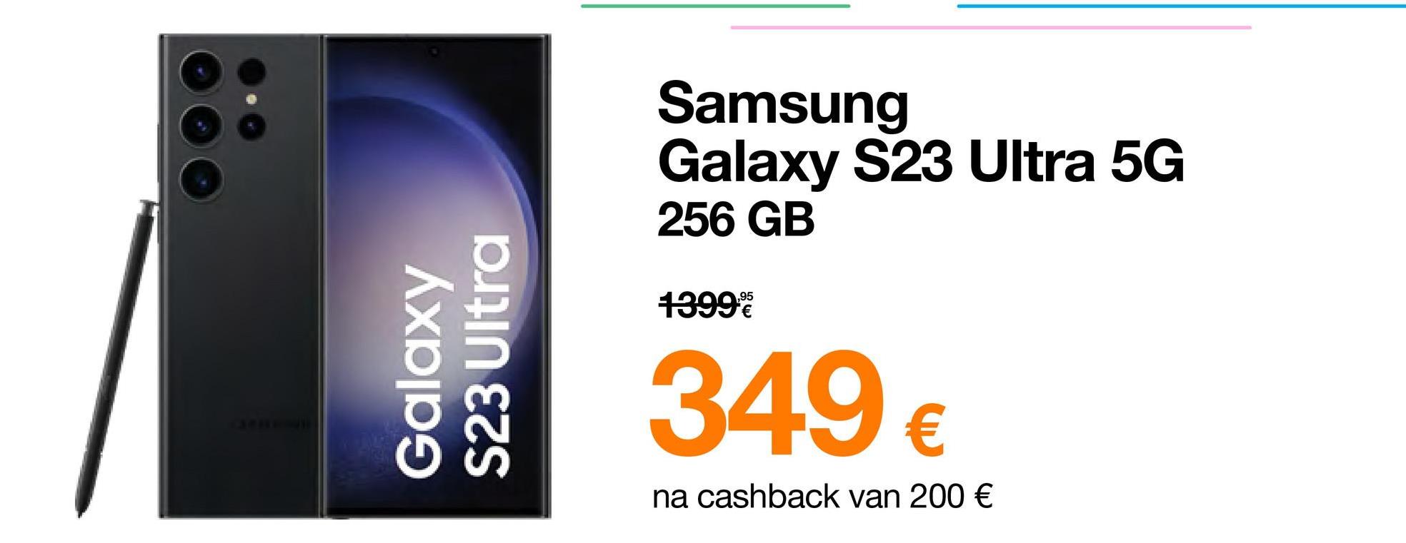 Samsung
Galaxy S23 Ultra 5G
256 GB
1999*%*
8349€
na cashback van 200 €