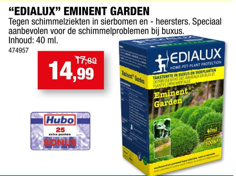 Edialux Eminent Garden schimmelbestrijding 40ml Dit product is sterk aanbevolen in de strijd tegen schimmelziekten in sierbomen en âheesters zoals buxus. Dankzij de systemische werking heeft dit product zowel een voorkomend als genezende werking.
