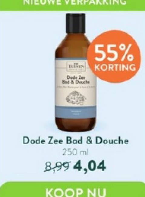 LINEN
Dude Zee
இad & Diosecher
55%
KORTING
Dode Zee Bad & Douche
250 ml
8,99 4,04
KOOP NU