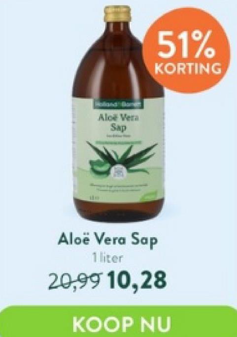 Aloe Vera
Sap
51%
KORTING
Aloë Vera Sap
1 liter
20,99 10,28
KOOP NU