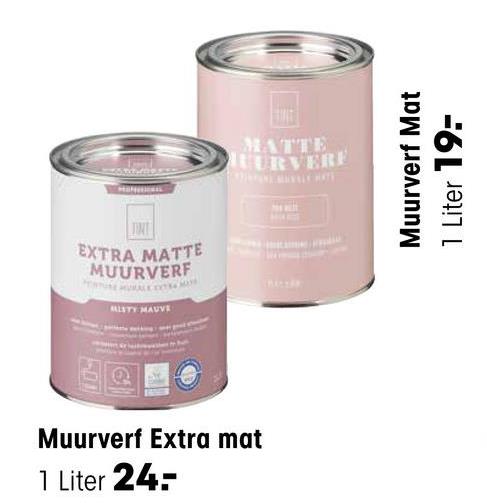 MONGORAIL
TINT
EXTRA MATTE
MUURVERF
MURALES
MISTY MAUVE
HINT
MATTE
UURVERE
MUNAL
Muurverf Extra mat
1 Liter 24-
Muurverf Mat
1 Liter 19-