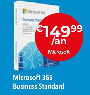€149.⁹⁹
99
an
Microsoft
0
Microsoft 365
Business Standard