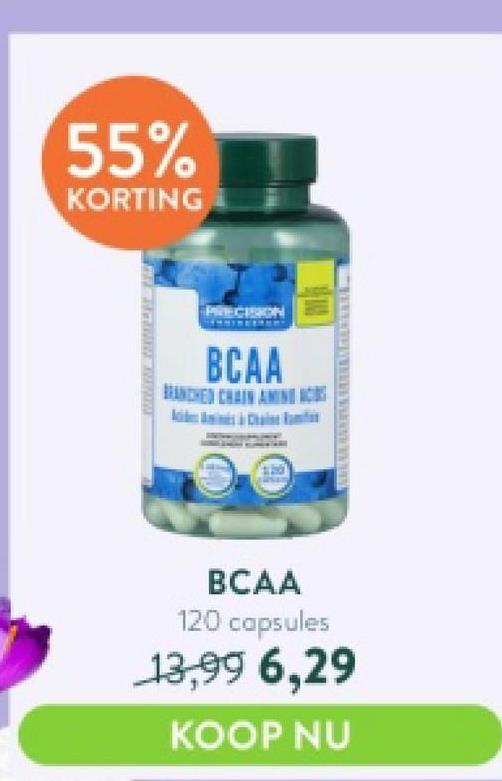55%
KORTING
DE CARRER DE
PRECISION
BCAA
BCAA
120 capsules
13,99 6,29
KOOP NU