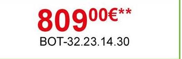 80900€**
BOT-32.23.14.30