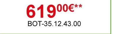 61900€***
BOT-35.12.43.00