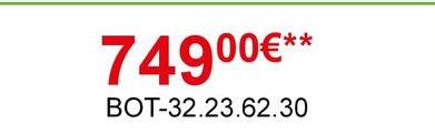74900€**
BOT-32.23.62.30
