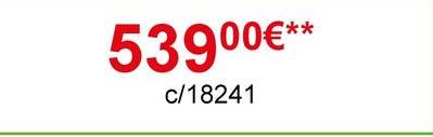 53900€**
c/18241