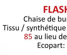 FLASH
Chaise de bur
Tissu/synthétique
85 au lieu de
Ecopart: