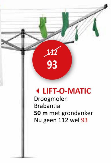 112
93
LIFT-O-MATIC
Droogmolen
Brabantia
50 m met grondanker
Nu geen 112 wel 93