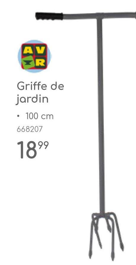 AV
R
Griffe de
jardin
• 100 cm
668207
1899