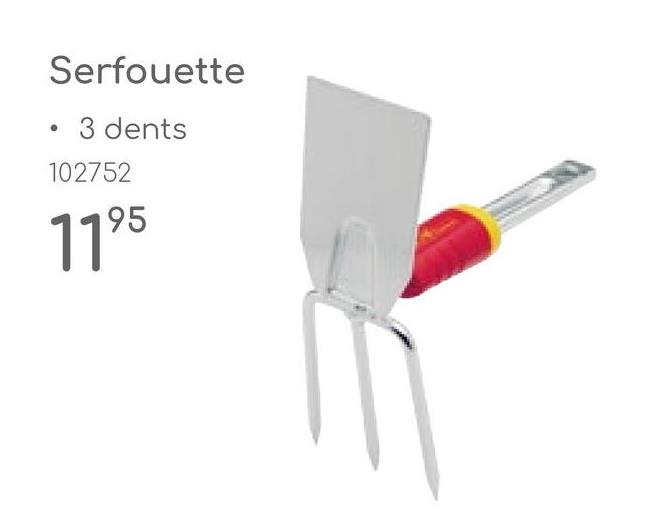 Serfouette
°
3 dents
102752
1195