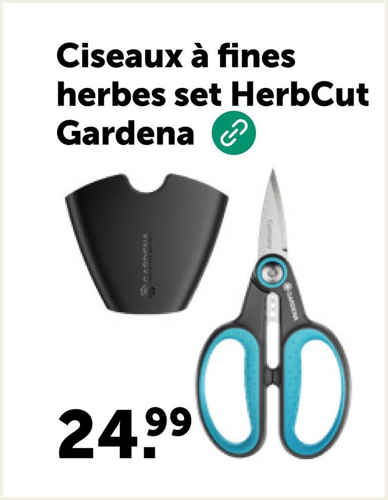 Ciseaux à fines
herbes set HerbCut
Gardena ✔
24.99